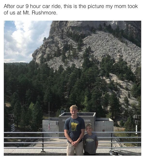 "Мы ехали 9 часов до горы Рашмор, чтобы посмотреть монумент и сфотографироваться с ним. Вот какое фото сделала моя мама"
