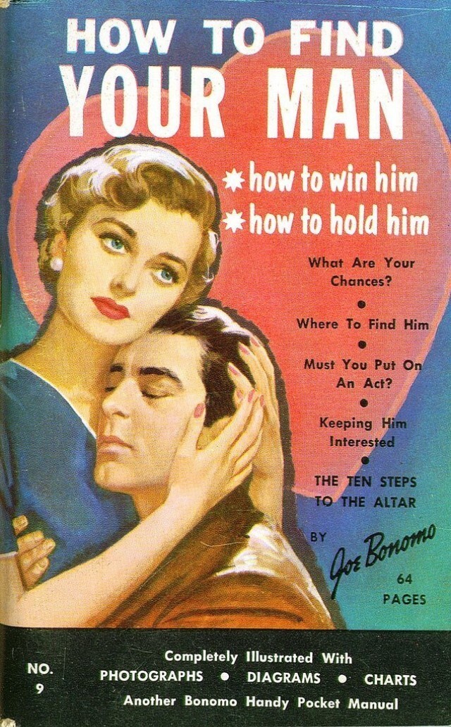 «Как найти своего мужчину»: 10 старомодных советов из руководства 50-х годов