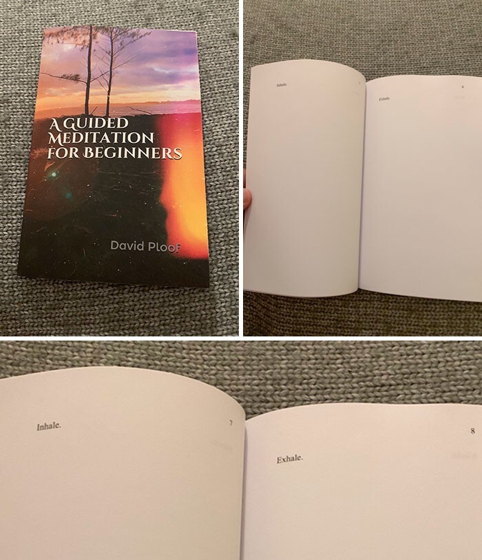"Я заказал книгу по медитации на Amazon, и на каждой странице написано «Вдох» и «Выдох»"
