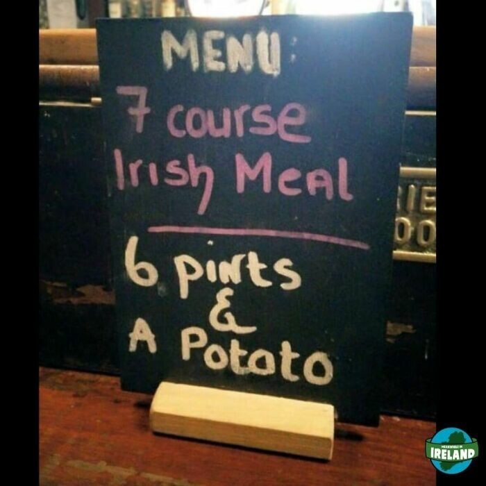 4. Меню: ирландский обед из семи блюд. 6 пинт пиа и картофелина