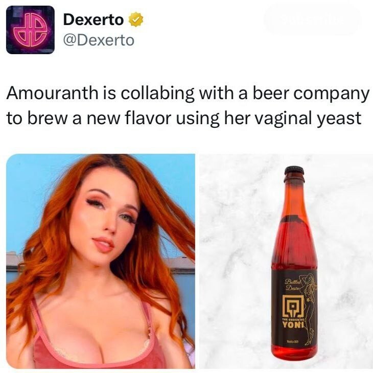 Новости из дурдома.Звезда twitch-стримов Amouranth запустила коллаб с пивоваренной компанией по выпуску марки пива со вкусом ее вагинальной микрофлоры.
