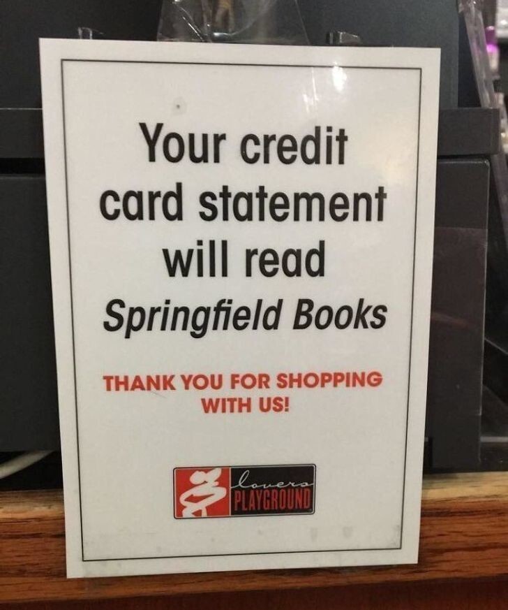 13. Чтобы не смущать покупателей, магазин для взрослых сообщает, что в электронном чеке будет написано, что вы совершили покупку в “книжном магазине”