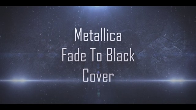 Metallica - Fade to Black (guitar cover)